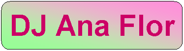 DJ Ana Flor