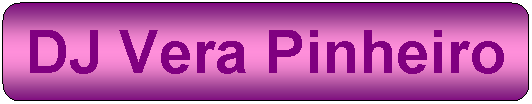 DJ Vera Pinheiro