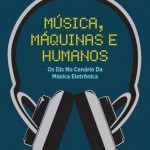 Livro Música, máquinas e humanos