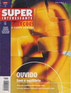 Revista Superinteressante - Ed 120b - Fevereiro 1998 - Ouvido - Som e equilíbrio - Coleção O corpo humano - Edição especial com fita VHS